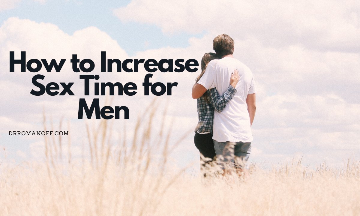 How to Increase Sex Time for Men