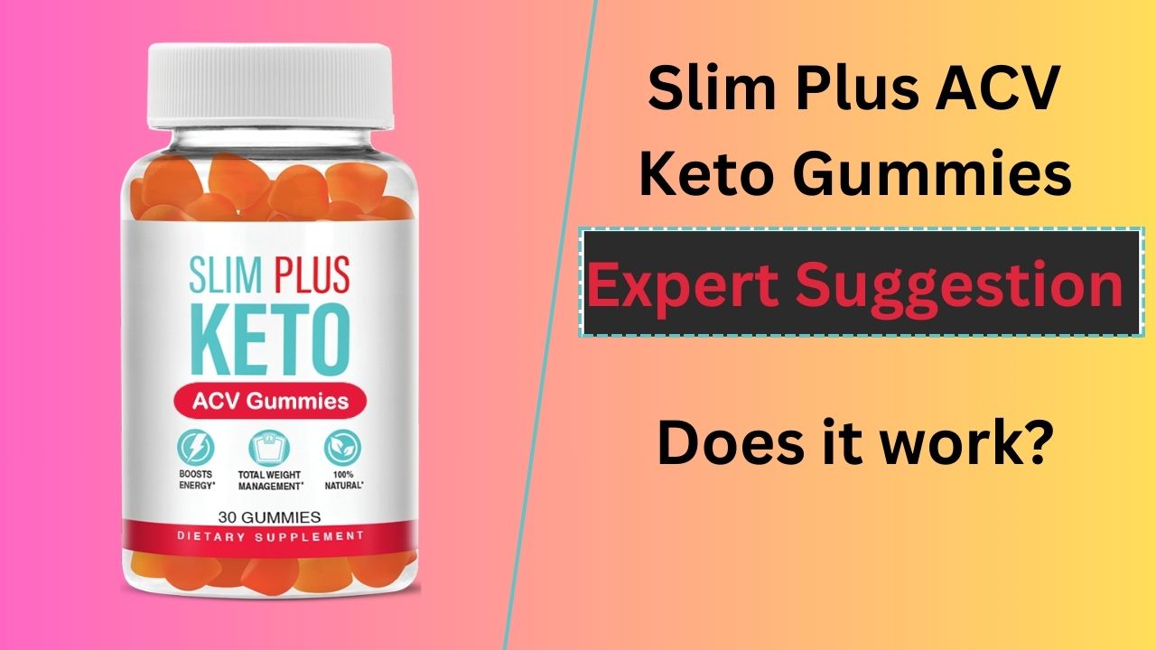 Slim Plus ACV Keto Gummies